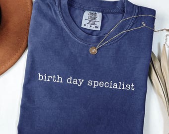 Birth Day Specialist – Labor & Delivery Comfort Colors® T-Shirt (OB Nurse Humor)