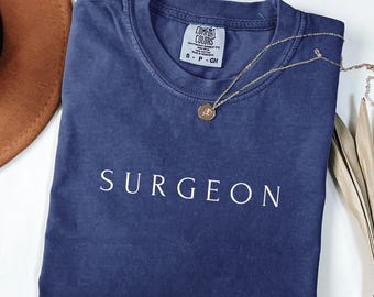 Surgeon Shirt – Medical School Graduation Gift for Future Surgeon