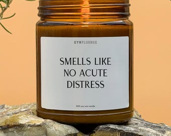 Smells Like No Acute Distress Candle – Medical Humor Gift for Doctors & Nurses