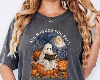 All Booked For Fall Bookish Halloween Shirt Comfort Colors Ghost Reading Book Tee Halloween Book Lover Gift Halloween Teacher Reading Shirt