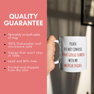 Infographic titled "Quality Guarantee" on a pink background listing mug features: permanently printed on both sides, 100% dishwasher and microwave safe, design won't chip or fade, lead and BPA-free, printed and shipped from the USA. To the right, a hand holds the "PLEASE DO NOT CONFUSE YOUR GOOGLE SEARCH WITH MY MEDICAL DEGREE" mug.