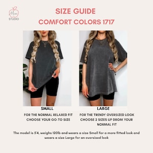 A size guide for Comfort Colors 1717 t-shirts, showing a model wearing size Small for a normal relaxed fit and size Large for a trendy oversized look. Text provides sizing recommendations and model's dimensions: 5'4", 120lb, wearing Small for fitted, Large for oversized.