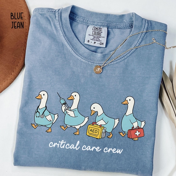 ICU Nurse Shirt, Critical Care Nurse, Funny Goose Gift, Intensive Care Unit, ICU Graduation Gift, Nurse Gag Gift, Critical Care Crew Tshirt