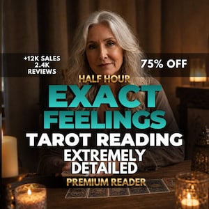 May include: A tarot reading service advertisement featuring the text: +12K SALES 2.4K REVIEWS, 75% OFF, HALF HOUR EXACT FEELINGS TAROT READING EXTREMELY DETAILED PREMIUM READER. The image displays a person with long gray hair behind a wooden table.