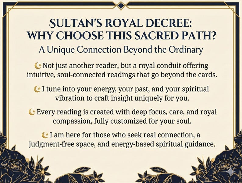 May include: A cream-colored card with the text "Sultan's Royal Decree: Why Choose This Sacred Path?" in a decorative font. The card describes a unique connection beyond the ordinary, offering intuitive, soul-connected readings.