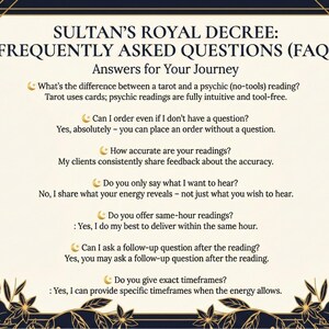 May include: A navy blue and gold graphic with the text "Sultan's Royal Decree: Frequently Asked Questions (FAQ)". The text answers questions about tarot and psychic readings, including accuracy and timeframes. Floral design elements frame the text.
