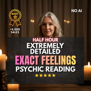 May include: An image featuring a woman with gray hair, holding a sign that reads "HALF HOUR EXTREMELY DETAILED EXACT FEELINGS PSYCHIC READING." A gold badge with a star and the words "BEST" and "+5.000 SALES" is in the upper left corner.