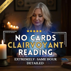 No Tools Clairvoyant Psychic Reading: Same Hour Delivery