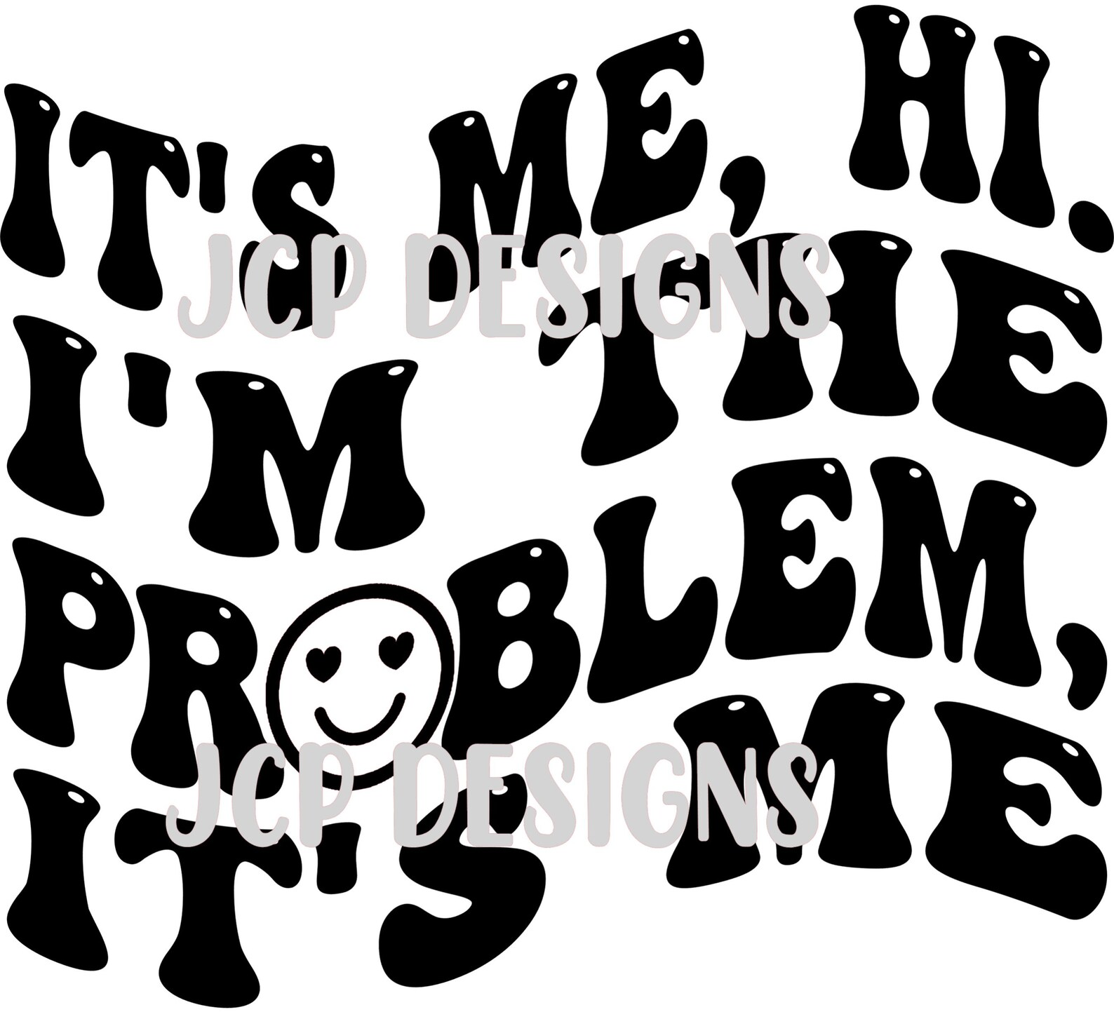 Its Me Hi Im the Problem Its Me Funny WAVE Digital Design PNG ...