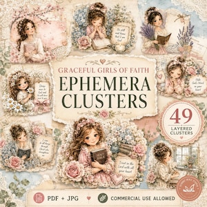 May include: A digital collection of 49 layered ephemera clusters titled Graceful Girls of Faith, featuring illustrations of young girls with flowers, books, and religious text. The set includes PDF and JPG files for commercial use.