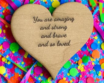Wooden Heart Affirmation: You Are Strong, Brave, Loved