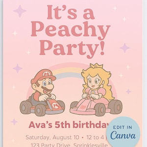 May include: A pink birthday party invitation with the text "It's a Peachy Party!" features Mario and Princess Peach in go-karts. The invitation includes event details and a Canva edit button.