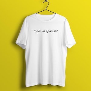 Camiseta divertida con meme latino: Camiseta de cultura hispana