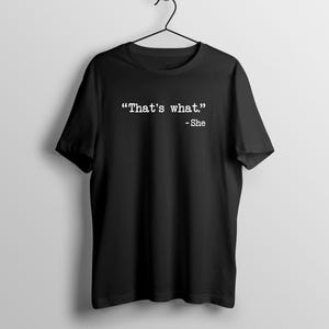 Das ist was sie sagte T-Shirt: Lustig das Büro Fan T-Shirt