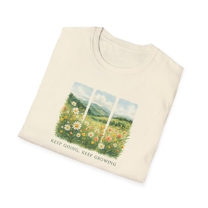 Floral Inspirational T-Shirt: Keep Going, Keep Growing - Nature Lover Gift