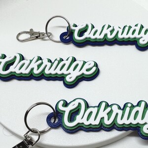 The Oakridge School Name Script Key Chain/Back pack Tag 3D Printed