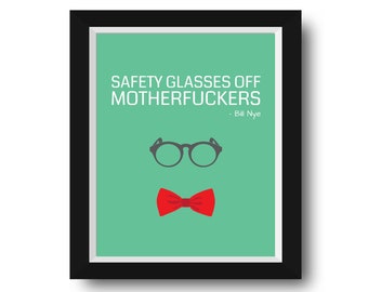 Safety Glasses Off Motherfuckers Print, Bill Nye, John Oliver, digital print, home decor, poster