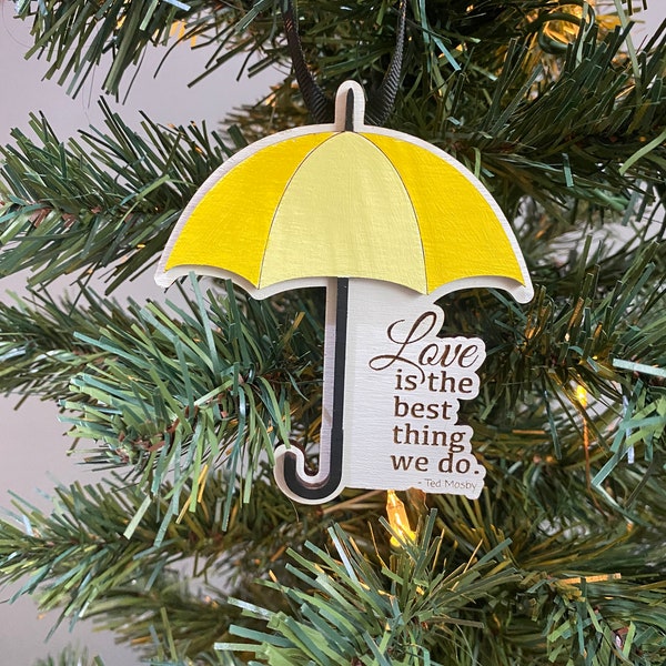 Love is the best thing we do Ornament - Yellow Umbrella ,Christmas tree decor, Christmas ornament, How I Met Your Mother, himym