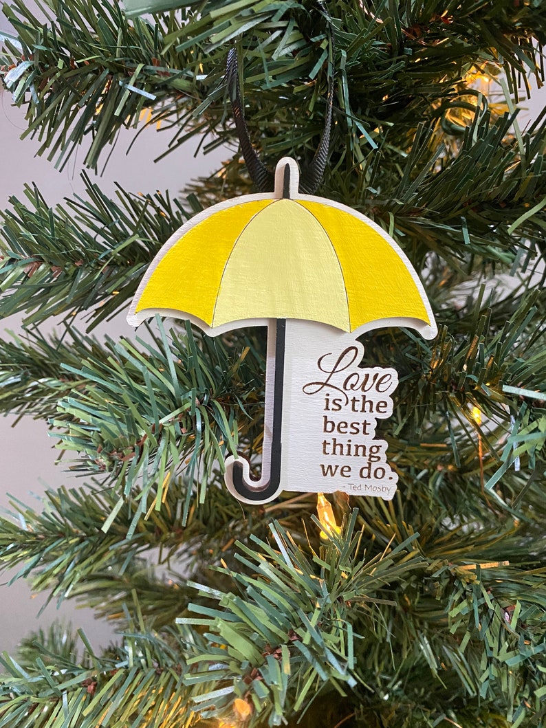 Love is the best thing we do Ornament Yellow Umbrella ,Christmas tree decor, Christmas ornament, How I Met Your Mother, himym image 1