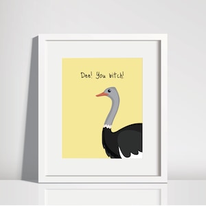 Dee! You bitch! - It's Always Sunny in Philadelphia Inspired Print, tv print, home decor, sweet dee