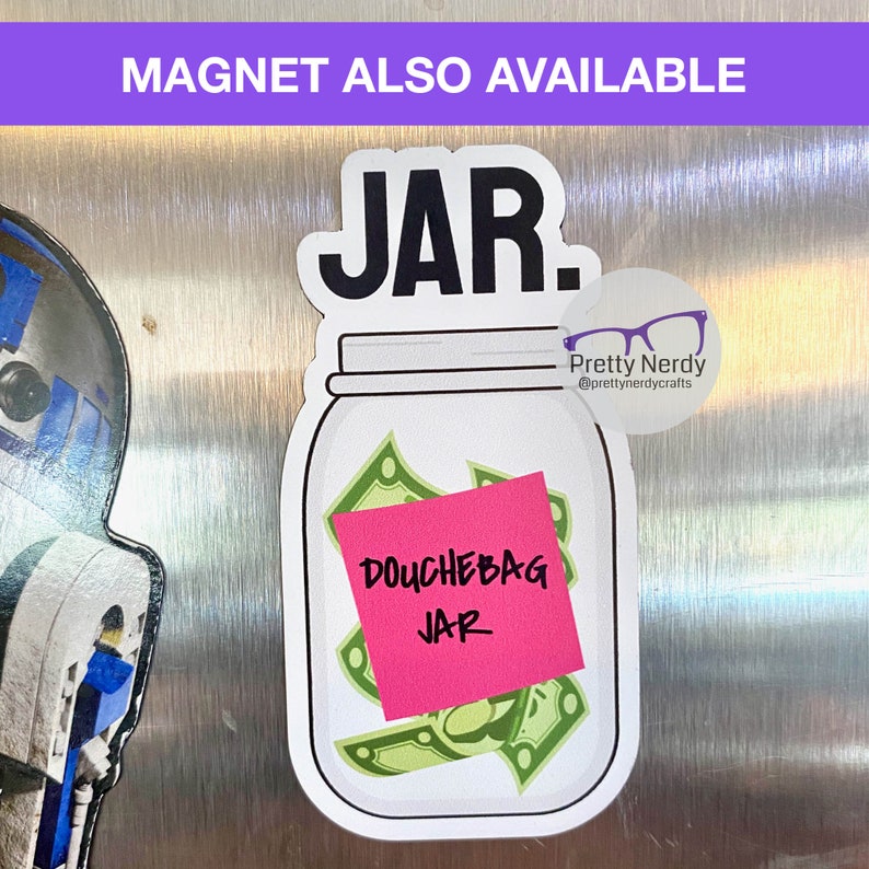 JAR New Girl inspired Sticker, douchebag jar vinyl sticker, laptop decal, water bottle decal, tablet, funny sticker, waterproof, unique image 2