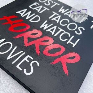 Eat Tacos and watch horror movies Sign, wood sign, halloween decor, horror decor, unique, tacos, date night image 2