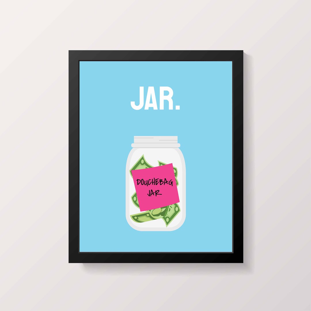JAR New Girl Inspired Print, Douchebag Jar Print, Home Decor, TV Print