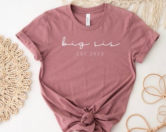 Big sis est 2026 mauve t shirt, new baby announcement, sister reveal due 2026 shirt, big sister shirt