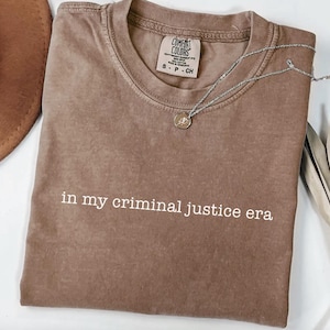 In My Criminal Justice Era Shirt, Criminology Student TShirt, Criminal Justice Major Student Gift, New Criminal Justice Grad Gift 2025