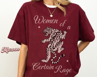 Women of a Certain Rage T Shirt, Tiger resistance Graphic shirt, Women Empowerment Tee, Gift For her