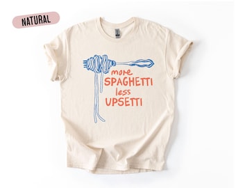 T-shirt More Spaghetti Less Upsetti: grappig T-shirt met print