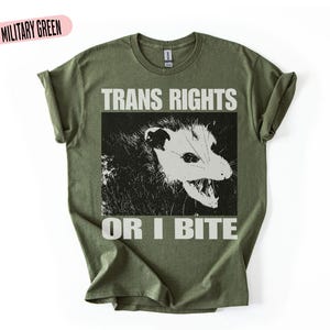 Trans Rights Or I Bite Shirt, Possum Meme Tee, Queer Punk Graphic Shirt, LGBTQ Activist T Shirt, Funny Trans Rights Tee, Pride Shirt