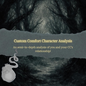 Może przedstawiać: Ciemny obraz z tłem lasu. Tekst brzmi "Custom Comfort Character Analysis" i "An semi-in-depth analysis of you and your CC's relationship!" Biało-szara ilustracja znajduje się w lewym dolnym rogu.