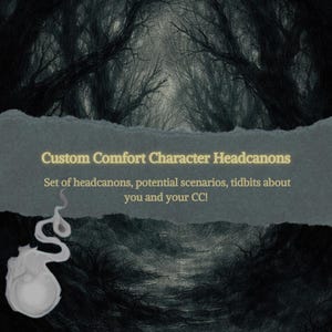 Peut inclure: Illustration numérique avec un fond sombre de forêt. Le texte indique "Custom Comfort Character Headcanons" et "Set of headcanons, potential scenarios, tidbits about you and your CC!". Une figure blanche en forme de fantôme est en bas à gauche.