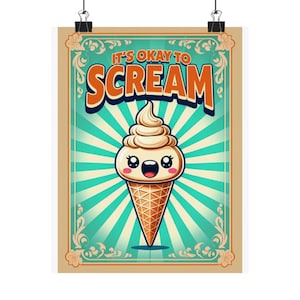 Fun and Quirky Ice Cream Poster - It&#39;s Okay to Scream! | Cute Wall Art, Home Decor, Gifts for Kids, Ice Cream Lovers, Summer Vibes