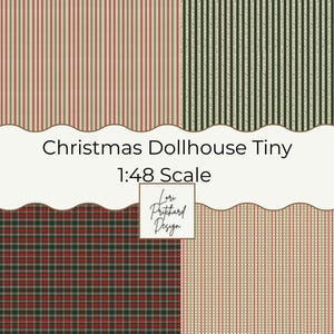 May include: A collection of four patterned papers for a 1:48 scale dollhouse. The designs include red and green stripes on cream, dark green vertical lines, a red and green plaid, and a red and green dotted stripe. Text reads Christmas Dollhouse Tiny 1:48 Scale.