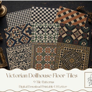 May include: A collection of nine square sheets featuring diverse geometric and floral tile patterns in black, white, blue, green, and terracotta. The text reads Victorian Dollhouse Floor Tiles, 9 Tile Patterns, Digital Download Printable US Letter.