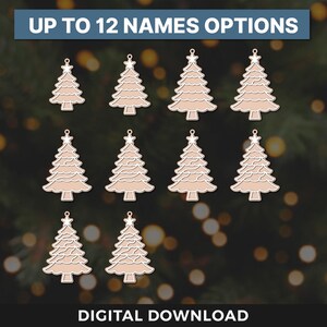 May include: A collection of twelve Christmas tree ornaments in a light brown color with white outlines. Each tree has a star at the top and a small hole for hanging. The text "UP TO 12 NAMES OPTIONS" and "DIGITAL DOWNLOAD" are displayed.