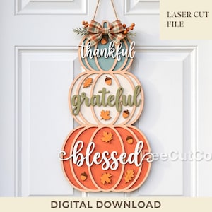 Thankful Grateful Blessed Fall Door Hanger SVG, Stacked Pumpkin Sign, Glowforge, Laser Cut File