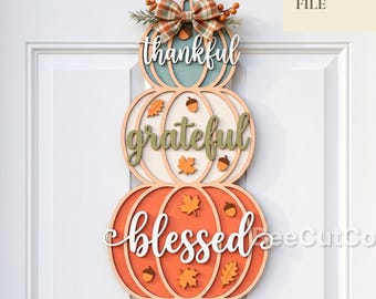 Thankful Grateful Blessed Fall Door Hanger SVG, Stacked Pumpkin Sign, Glowforge, Laser Cut File