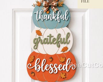Thankful Grateful Blessed Fall Door Hanger SVG, Stacked Pumpkin Sign, Glowforge, Laser Cut File