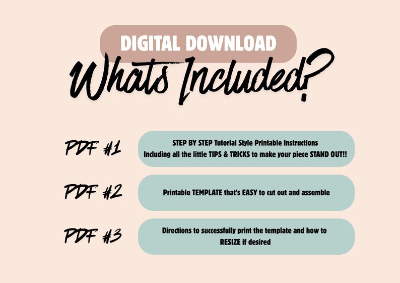May include: Digital download graphic with the text "Whats Included?" in a handwritten style. The image lists three PDF files with instructions, templates, and printing directions. The background is a light peach color.