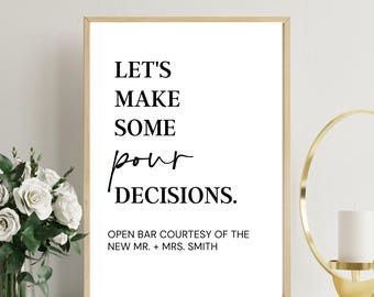 Open Bar Wedding Sign - Pour Decisions
