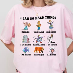 Felpa &quot;I Can Do Hard Things&quot;, maglietta con personaggi di libri per bambini, maglietta &quot;Credi in te stesso&quot;, maglietta regalo per gli amanti degli insegnanti, maglietta per il ritorno a scuola