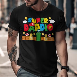 Super Daddio T-Shirt, Funny Dad Tee, Gamer Dad Gift, New Dad Shirt, Father&#39;s Day Gift, Video Game T-Shirts, Dad Birthday Gift