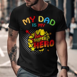 私のお父さんは私のスーパーヒーローTシャツ、父の日の贈り物、お父さんへの贈り物、スーパーパパ、男性用Tシャツ、最高のお父さん、お父さんの誕生日プレゼント、お父さんTシャツ