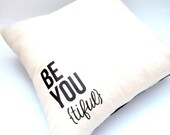 BE YOU TIFUL Pillow, Home Decor, Black and Cream, Envelope Back, 14X14, Shabby Chic, Cute, Gifts for her, Slipcover
