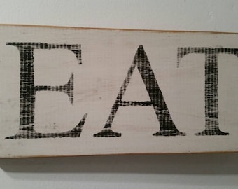 12 inch EAT Wooden Sign (white with black letters - Other options available)