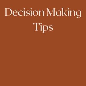 May include: An image with the text "Decision Making Tips" in a serif font, set against a solid, warm brown background. The bottom of the image includes the text "@ YOUR EMAIL".
