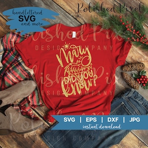 Mary wist je SVG, Kerstmis tshirt design, Kerstmis Hymn SVG, bijbel vers SVG, Handlettered SVG, Nativity Scene SVG, Manger SVG